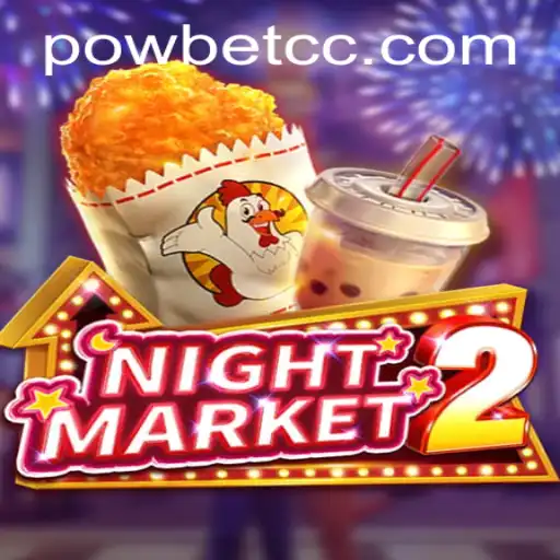 Explore the Thrills of NightMarket2: A Comprehensive Guide to the Game and Its Connection to Powbet